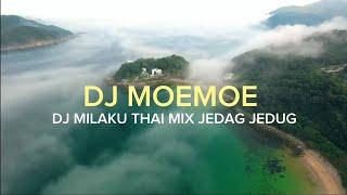 DJ MILAKU THAI MIX JEDAG JEDUG TERBARU