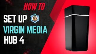 How to Set Up Virgin Media Hub 4