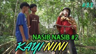 KAYI NINI   NASIB NASIB2 33