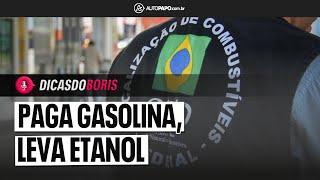 POSTOS VENDEM ETANOL COMO SE FOSSE GASOLINA