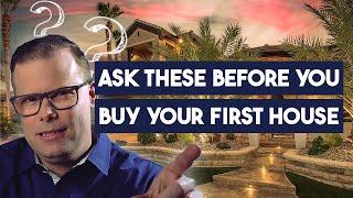 10 Must-Ask Questions Before Buying Your First Home