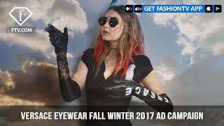 Gigi Hadid Presents Versace Eyewear Fall/Winter 2017 Ad Campaign | FashionTV | FTV