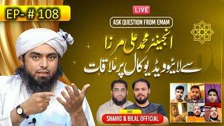 108-Episode : Ask Questions With Engineer Muhammad Ali Mirza on Live Video Call