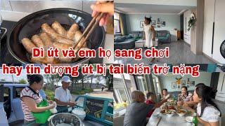 #454Dì Út Và Em Họ Sang Chơi,Mới hay tin dượng út bị Tai biến trở nặng,Cả nhà cùng ăn cơm tối