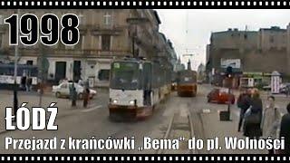 Łódź. Przejazd z krańcówki "Bema" do pl. Wolności; 20.04.1998 r.