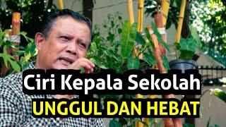 Ciri Kepala Sekolah Unggul dan Hebat