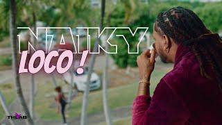 Naïky - Loco (Clip Officiel)