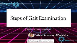 Steps of Gait Examination