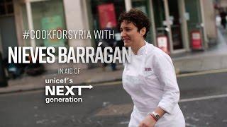 #CookForSyria with Barrafina's Nieves Barragán in aid of Unicef's Next Generation | FOODIEHUB