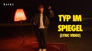 KAYEF - TYP IM SPIEGEL (LYRIC VIDEO)