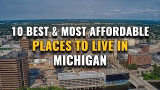 10 Most Affordable Places to Live in Michigan 2023