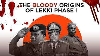 THE BLOODY ORIGINS OF LEKKI PHASE 1