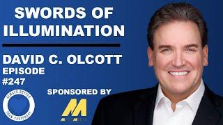 SWORDS OF ILLUMINATION | EP 247 DAVID C. OLCOTT | ABTY PODCAST