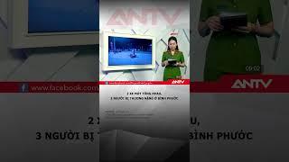 KINH HOÀNG 2 xe máy tông nhau, làm 3 người thương vong ở Bình Phước | ANTV