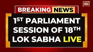 Parliament Session LIVE | Parliament Session 2024 LIVE | Lok Sabha Session LIVE | India Today LIVE