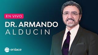 EN VIVO - Dr. Armando Alducin - Las guerras del fin de los tiempos