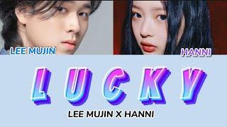 LUCKY | LEE MUJIN X HANNI NEW JEANS | LYRICS