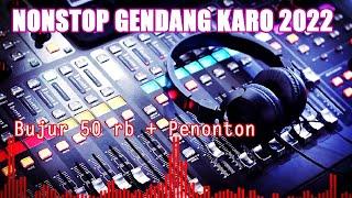 NONSTOP GENDANG KARO 2022 - ENAK UNTUK TIDUR