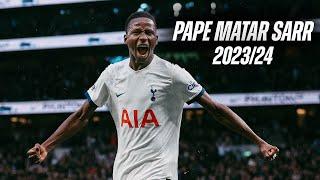 PAPE MATAR SARR BEST MOMENTS OF 2023/24