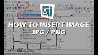 Autocad - How To Insert Image (PNG or JPG)