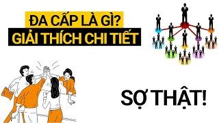 Đa cấp là gì ? Giải thích chi tiết cách kiếm tiền của đa cấp biến tướng