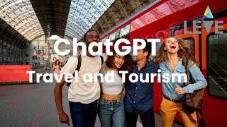 What is ChatGPT and How to Use it in Travel and Tourism #OpenAI