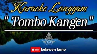 KARAOKE LANGGAM TOMBO KANGEN || TANPA VOCAL