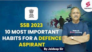 10 Most important habits for a Defence Aspirant | SSB Interview Series | Cdr Jaideep Kashyap