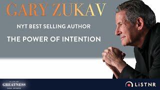 Gary Zukav|Creating Authentic Power|A Life Of Greatness Podcast with Sarah Grynberg