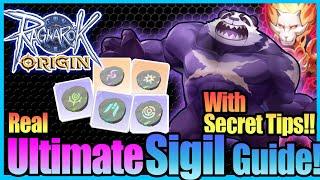 Real ULTIMATE Sigil Guide!! Included Secret Tips!! [Ragnarok Origin Global]