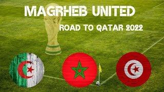 Morocco Algeria Tunisia: Maghreb United - Rocky Road to Qatar 2022?