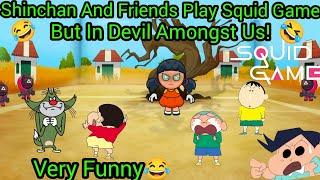 Shinchan Plays Squid Game With His Friends But In Devil Amongst Us Gone Very Funny