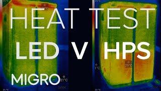 LED VS HPS heat test - 600W HPS vs 400W LED