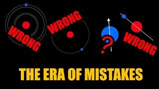 Understanding QFT: THE ERA OF MISTAKES (Filler Episode)