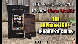 iPhone Clone Month! The HiPhone 168+ (iPhone 2G Clone) Test & Review (+ Teardown) Part 1