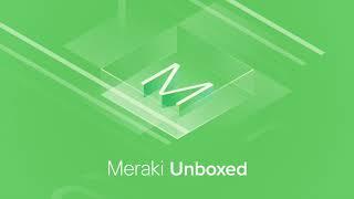 Meraki Unboxed: Putting APIs to Work: Episode 11