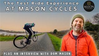 Test Ride Experience At The Mason Cycles Barn - Plus An Interview With Dom Mason Himself