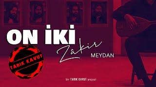 Kenan Zede - Erikli Baba Semahı I ON İKİ ZAKİR - Meydan © 2022 Tarık Kavut Medya