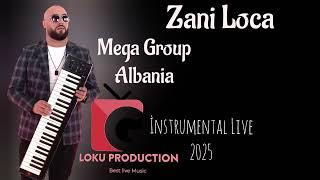 Zani Loca Mega Group Albania İnstrumental 2025 Live