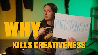 Is perfectionism slowing down your creativeness?