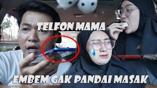 TELFON MERTUA ISTRI BILANG KALAU EMBEM GAK PANDAI MASAK..!! BEGINI REAKSI ISTRI.. ??