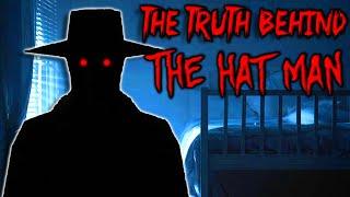 The Truth Behind The Hat Man (Full Story Explained)