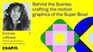 Config 2024: Behind the Scenes: crafting the motion graphics of the Super Bowl with Emonee LaRussa