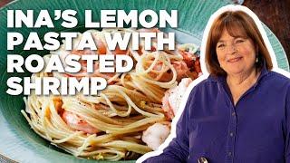 Ina Garten's Lemon Pasta with Roasted Shrimp | Barefoot Contessa | Food Network