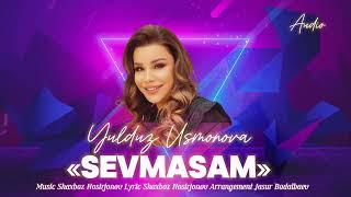 Yulduz Usmonova - Sevmasam (official audio) 2024 #new