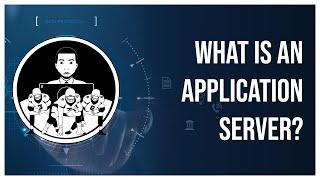 What is an Application Server?