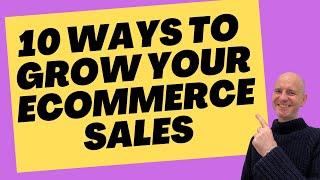 10 Ways to Grow Your eCommerce Sales