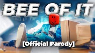 Bee Of It - [Thick Of It] Official Parody | BSS