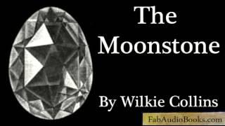 THE MOONSTONE - Part 1 of The Moonstone by Wilkie Collins - Unabridged audiobook - FAB