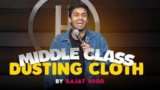Middle Class Dusting - Stand Up Comedy by Rajat Sood